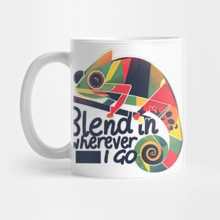 Blend in wherever I go Mug